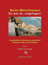 Title: Baron Münchhausen: So war es, ungelogen! Bd. 3, Author: Helmut W. Brinks