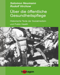 Title: Über die öffentliche Gesundheitspflege, Author: Salomon Neumann