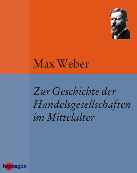 Zur Geschichte der Handelsgesellschaften im Mittelalter