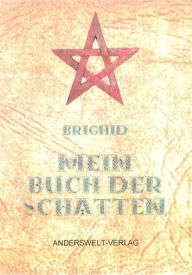 Title: Mein Buch der Schatten, Author: Brighid