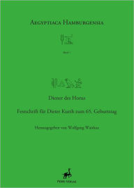 Title: Diener des Horus: Festschrift fur Dieter Kurth zum 65. Geburtstag, Author: Wolfgang Waitkus