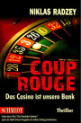 COUP ROUGE: Das Casino ist unsere Bank