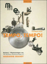 Tempo, Tempo!: The Bauhaus Photomontages of Marianne Brandt