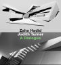 Zaha Hadid, Judith Turner: A Dialogue