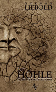 Title: Die Höhle: Siebengebirgs-Horror, Author: Liebold Norman