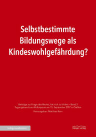 Title: Selbstbestimmte Bildungswege als Kindeswohlgefährdung?, Author: Matthias Kern