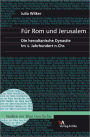 Fur Rom und Jerusalem: Die herodianische Dynastie im 1. Jahrhundert n.Chr.