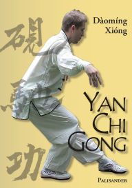 Title: Yan Chi Gong: Eine fast vergessene Shaolin-Tradition, Author: Frank Rudolph