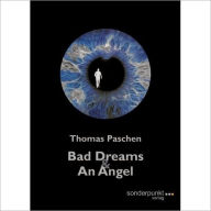Title: Bad Dreams and an Angel, Author: Thomas Paschen