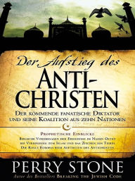 Title: Der Aufstieg des Antichristen, Author: Perry Stone