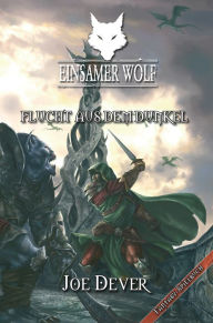 Title: Einsamer Wolf 01 - Flucht aus dem Dunkeln, Author: Joe Dever