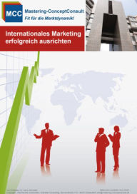 Title: Internationales Marketing erfolgreich ausrichten: Praxisbewährte Methoden für ein erfolgreiches internationales Marketing, Author: Prof. Dr. Harry Schröder