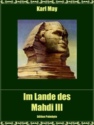 Title: Im Lande des Mahdi III, Author: Karl May