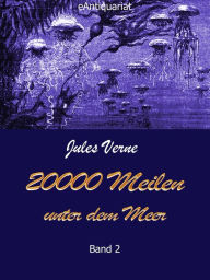 Title: 20000 Meilen unter dem Meer: Band II, Author: Jules Verne