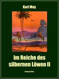 Title: Im Reiche des silbernen Löwen II, Author: Karl May