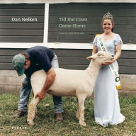 Title: Till the Cows Come Home, Author: Dan Nelken