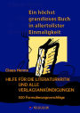 Ein höchst grandioses Buch in allertollster Einmaligkeit. Hilfe für die Literaturkritik und alle Verlagsankündigungen.: 500 Formulierungsvorschläge