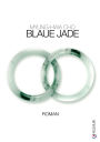Blaue Jade: Roman