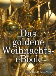 Title: Das goldene Weihnachts-eBook: Weihnachtsgeschichten, Author: Patricia Koelle