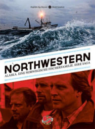 Title: Northwestern: Alaska. Eine norwegische Fischerfamilie. Ihre Saga, Author: Mark Sundeen