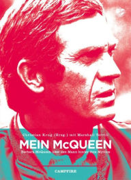 Title: Mein McQueen: Barbara McQueen über den Mann hinter dem Mythos, Author: Marshall Terrill