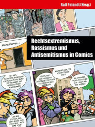 Title: Rechtsextremismus, Rassismus und Antisemitismus in Comics, Author: Ralf Palandt