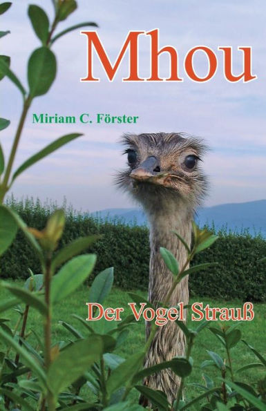 Mhou - Der Vogel Strauß