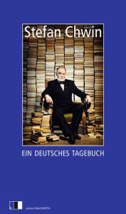 Title: Ein deutsches Tagebuch, Author: Stefan Chwin