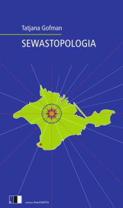 Title: SEWASTOPOLOGIA, Author: Tatjana Gofman