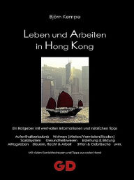 Title: Leben und Arbeiten in Hong Kong, Author: Björn Kempe