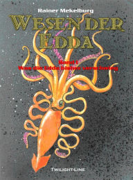 Title: Wesen der Edda: Was die Edda bisher verschwieg, Author: Rainer Mekelburg