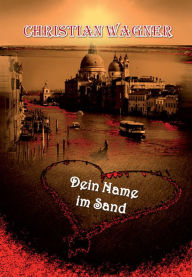 Title: Dein Name im Sand, Author: Christian Wagner
