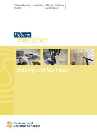 Title: Stiftung und Nachlass: Mit einer Einführung von Ise Bosch, Author: Lutz Förster