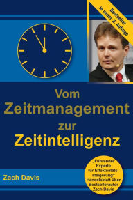Title: Vom Zeitmanagement zur Zeitintelligenz, Author: Zach Davis