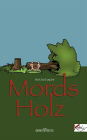 Mords Holz