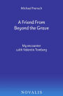 A Friend From Beyond the Grave: My encounter with Valentin Tomberg