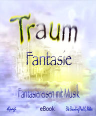 Title: Traumfantasie: Fantasiereisen mit Musik, Author: Elke Bräunling