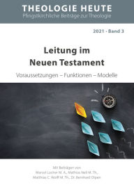 Title: Leitung im Neuen Testament: Voraussetzungen - Funktionen - Modelle, Author: Marcel Locher