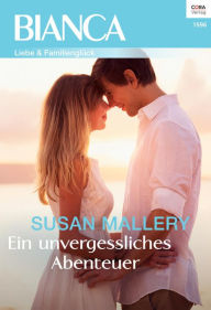 Title: Ein unvergessliches Abenteuer (The Ladies' Man), Author: Susan Mallery