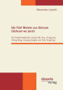 Die Funf Meister Aus Sichuan (Sichuan Wu Junzi): Die Posthermetischen Lyriker Bai Hua, Zhang Zao, Zhong Ming, Ouyang Jianghe Und Zhai Yongming