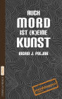 Auch Mord ist (k)eine Kunst: LENZZ!
