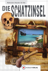 Title: Die Schatzinsel: Walbreckers Klassiker für Kids, Author: Dirk Walbrecker