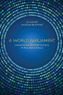A World Parliament: Governance and Democracy in the 21st Century