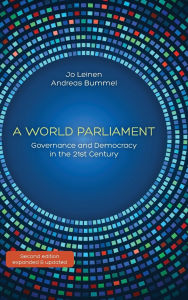 Title: A World Parliament: Governance and Democracy in the 21st Century, Author: Jo Leinen