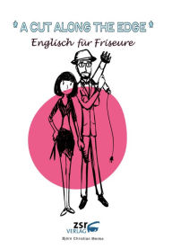 Title: A CUT ALONG THE EDGE: Englisch für Friseure, Author: Björn Christian Menke