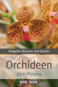 Title: Orchideen: Ratgeber Blumen und Garten, Author: Red. Serges Verlag