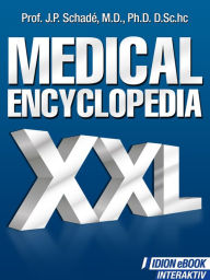 Title: Medical Encyclopedia XXL: Prof. J.P. Schadé, M.D., Ph.D. D.Sc.hc, Author: Red. Serges Verlag