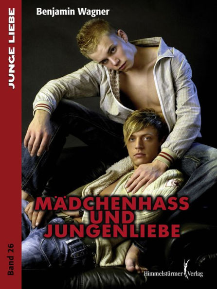 Mädchenhass und Jungenliebe