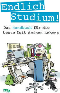Title: Endlich Studium!: Das Handbuch für die beste Zeit deines Lebens, Author: Philipp Appenzeller