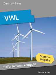 Title: Sofortwissen kompakt: VWL : Basiswissen in 50 x 2 Minuten, Author: Christian Ziebe